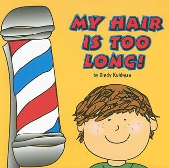My Hair Is Too Long! cover image