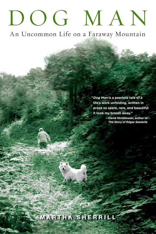 Dog Man: An Uncommon Life on a Faraway Mountain cover image