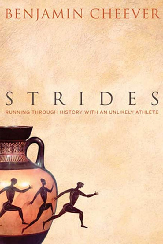 Strides: Running Through History With an Unlikely Athlete cover image