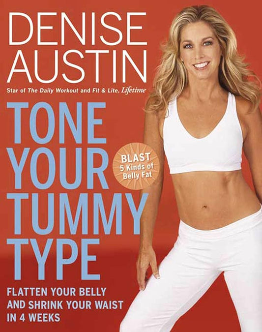 Tone Your Tummy Type: Flatten Your Belly and Shrink Your Waist in 4 Weeks cover image