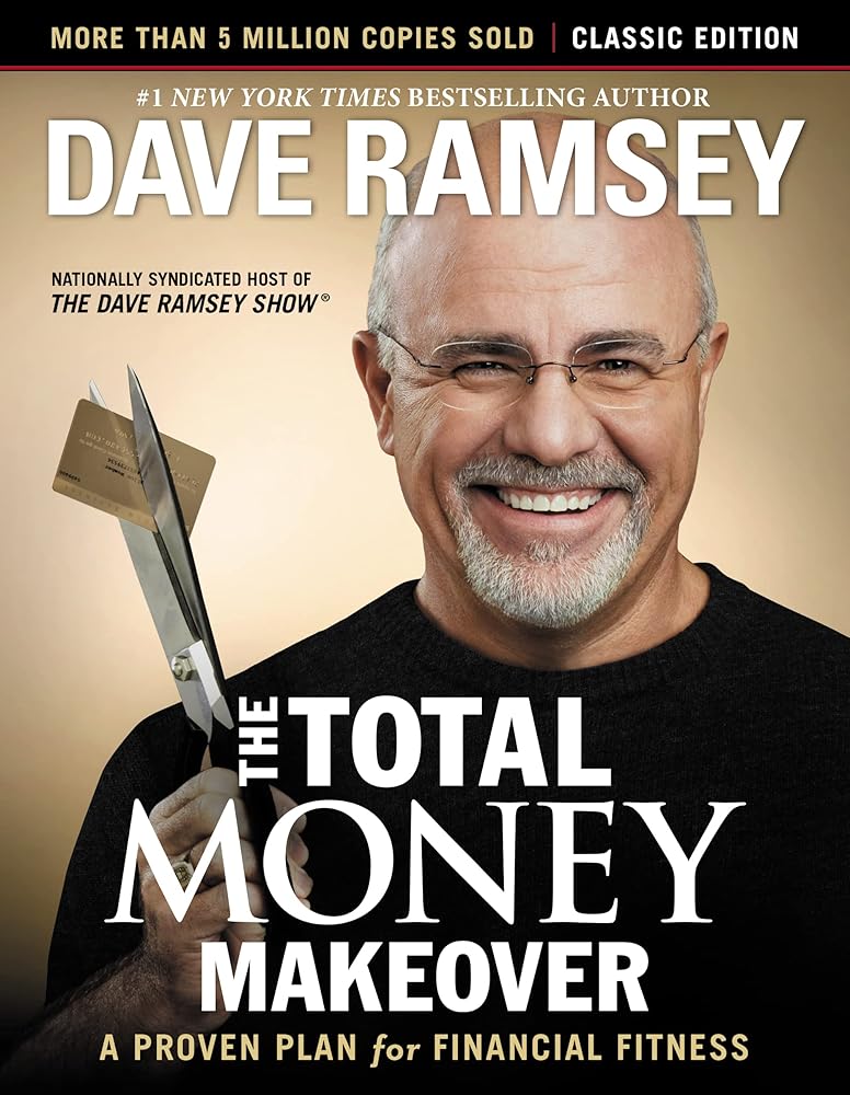 The Total Money Makeover: Classic Edition: A Proven Plan for Financial Fitness cover image