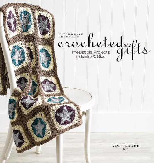 Interweave Presents Crocheted Gifts: Irresistible Projects to Make & Give cover image