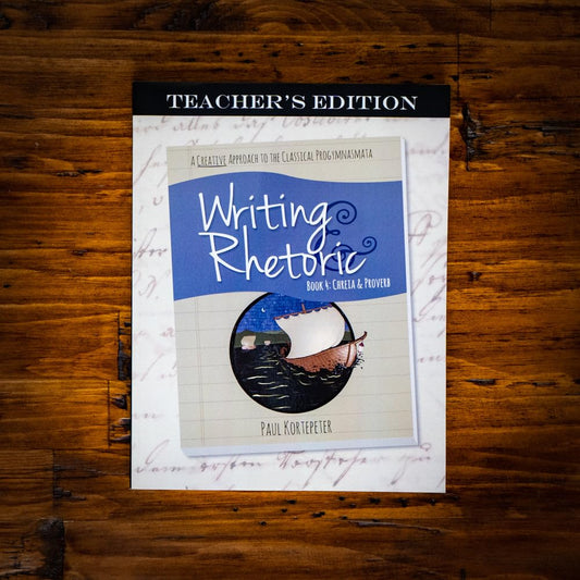 Writing & Rhetoric Book 4: Chreia & Proverb Teacher's Edition cover image