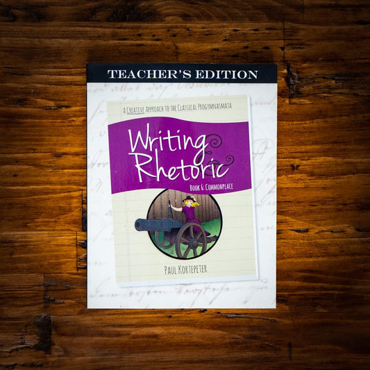 Writing & Rhetoric Book 6: Commonplace, Teacher's Edition cover image