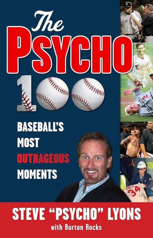 The Psycho 100: Baseball's Most Outrageous Moments cover image
