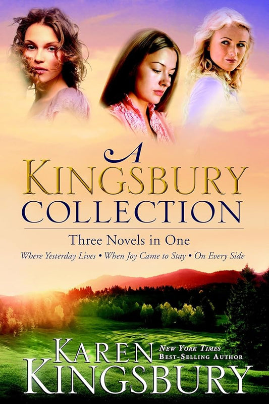 A Kingsbury Collection: Three Novels in One: Where Yesterday Lives, When Joy Came to Stay, On Every Side cover image