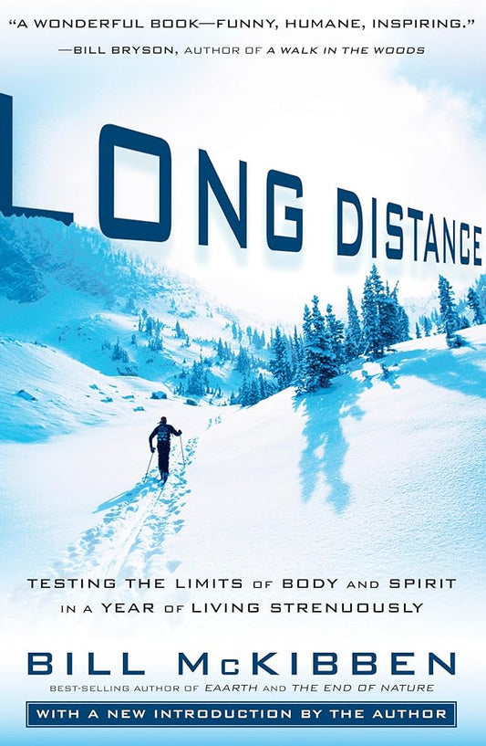 Long Distance: Testing the Limits of Body and Spirit in a Year of Living Strenuously cover image