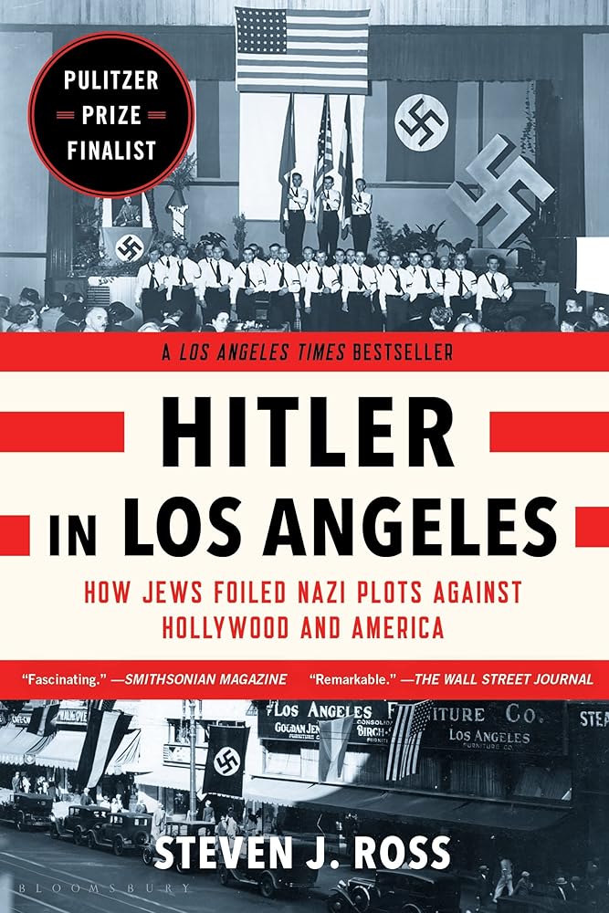 Hitler in Los Angeles: How Jews Foiled Nazi Plots Against Hollywood and America cover image