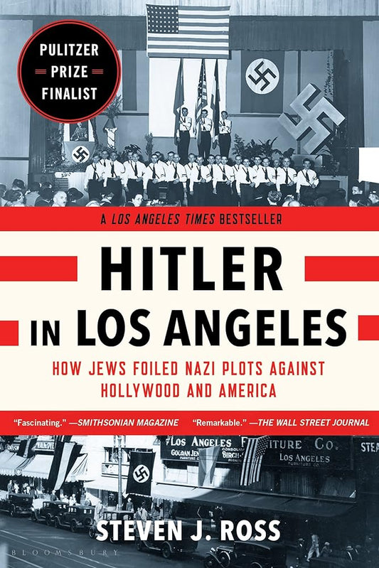 Hitler in Los Angeles: How Jews Foiled Nazi Plots Against Hollywood and America cover image