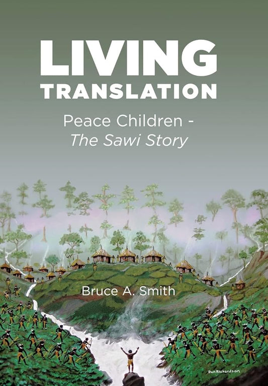 LIVING TRANSLATION: PEACE CHILDREN - THE SAWI STORY cover image