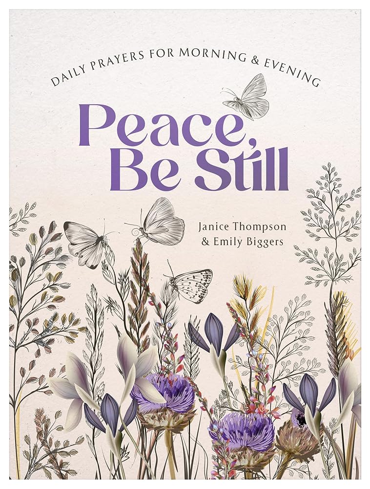 Peace, Be Still: Daily Prayers for Morning and Evening cover image