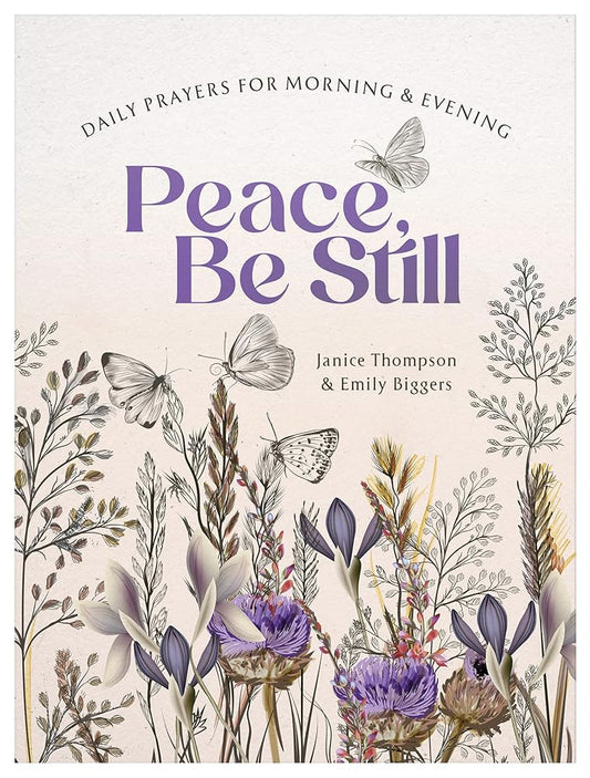 Peace, Be Still: Daily Prayers for Morning and Evening cover image