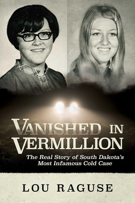 Vanished in Vermillion: The Real Story of South Dakota’s Most Infamous Cold Case cover image