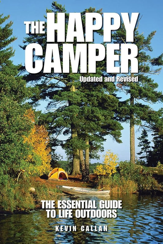 The Happy Camper: The Essential Guide to Life Outdoors cover image