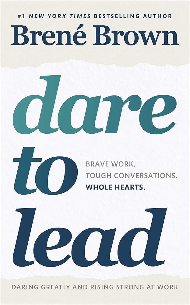 Dare to Lead: Brave Work. Tough Conversations. Whole Hearts. cover image