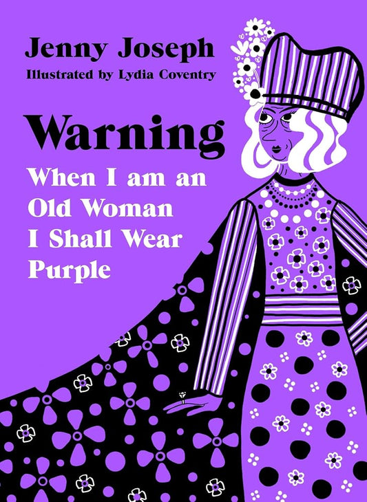 Warning: When I Am An Old Woman I Shall Wear Purple cover image