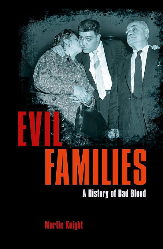 Evil Families: A History of Bad Blood (Arcturus True Crime Series) cover image