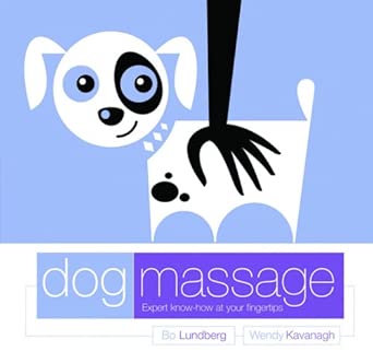 Dog Massage: Expert Know-How at Your Finger Tips cover image