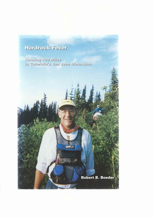Hardrock Fever: Running 100 Miles Through Colorado's San Juan Mountains cover image