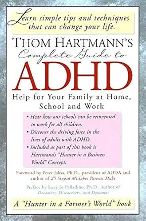 Thom Hartmann's Complete Guide to ADHD: Help for Your Family at Home, School and Work cover image