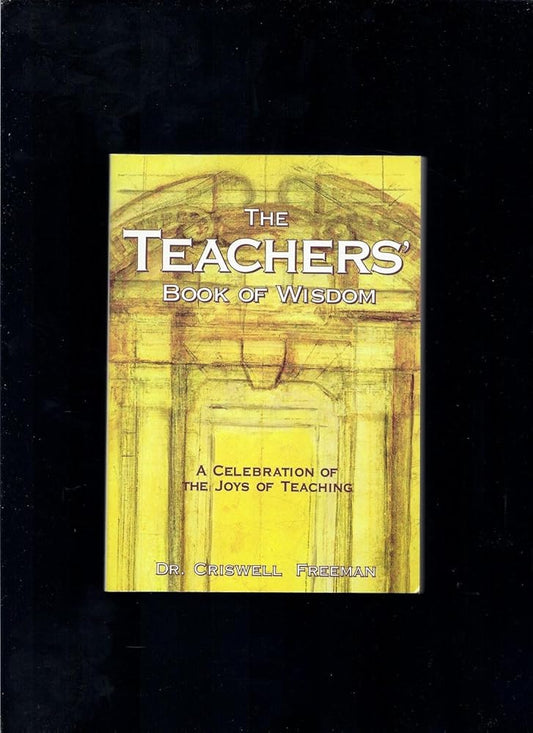 The Teachers' Book of Wisdom: A Celebration of the Joys of Teaching cover image
