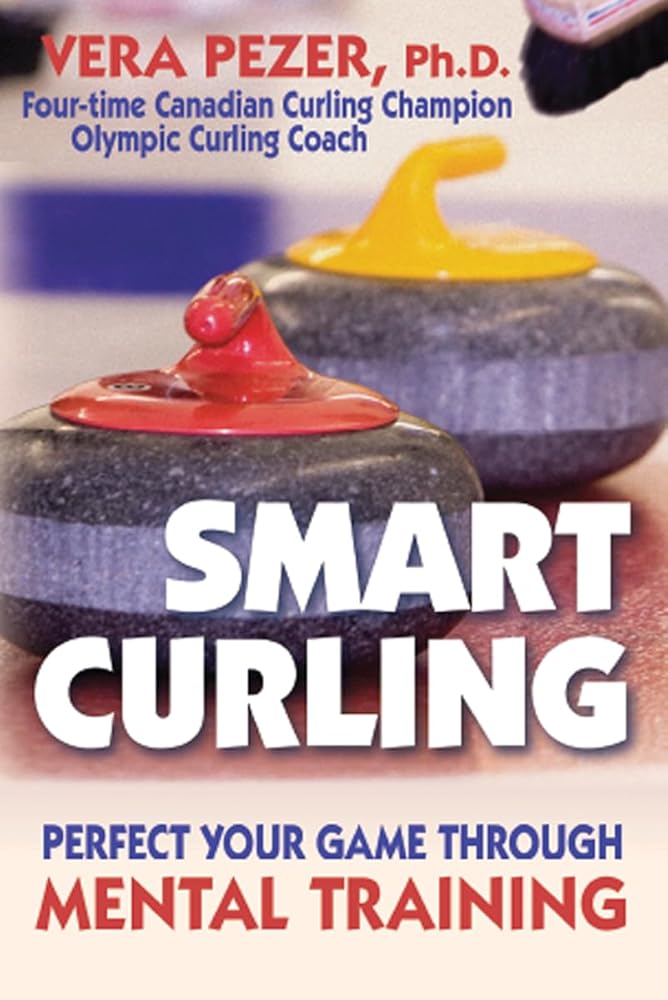 Smart Curling: Perfect Your Game through Mental Training cover image