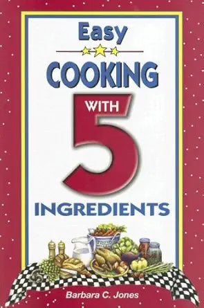 Easy Cooking With 5 Ingredients cover image