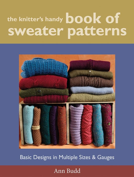 The Knitter's Handy Book of Sweater Patterns: Basic Designs in Multiple Sizes and Gauges cover image