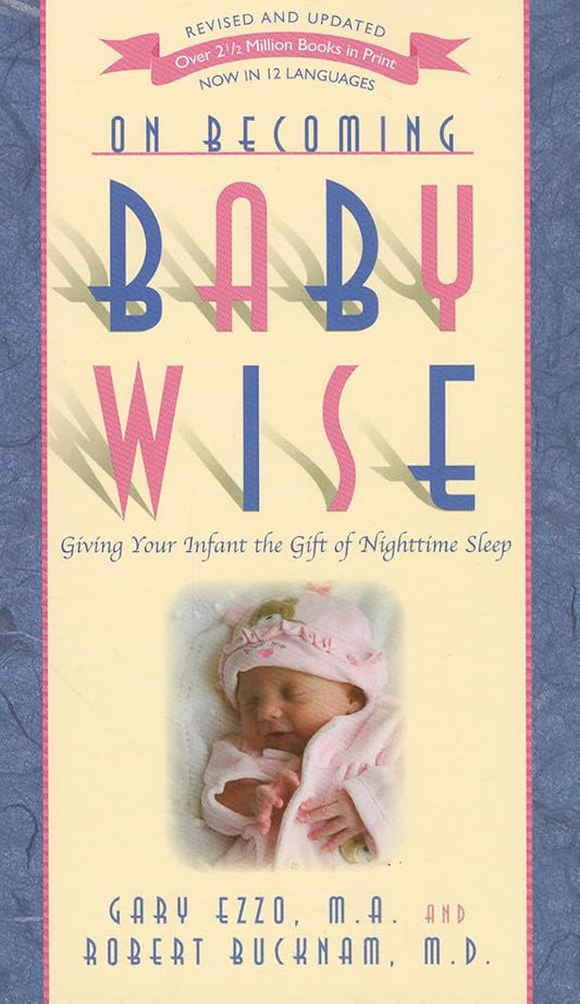 On Becoming Baby Wise: Giving Your Infant the GIFT of Nighttime Sleep cover image
