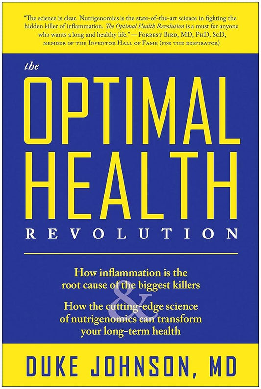 The Optimal Health Revolution: How Inflammation Is the Root Cause of the Biggest Killers and How the Cutting-Edge Science of Nutrigenomics Can Transform Your Long-term Health cover image