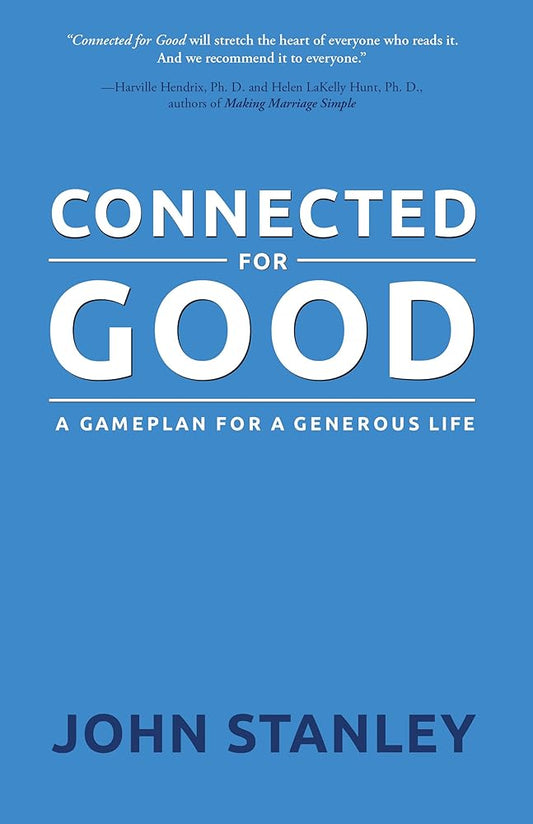 Connected for Good: A Gameplan for a Generous Life cover image
