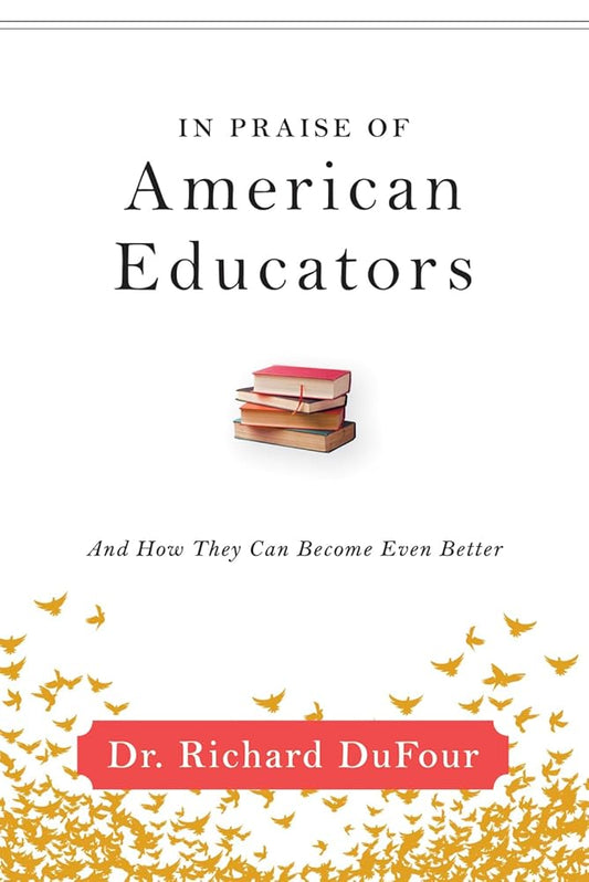 In Praise of American Educators: And How They Can Become Even Better cover image
