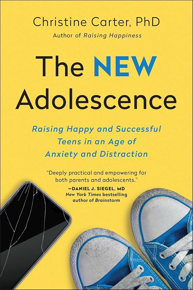 The New Adolescence: Raising Happy and Successful Teens in an Age of Anxiety and Distraction cover image