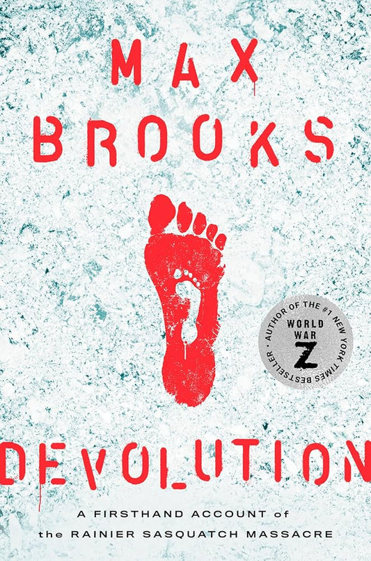 Devolution: A Firsthand Account of the Rainier Sasquatch Massacre cover image