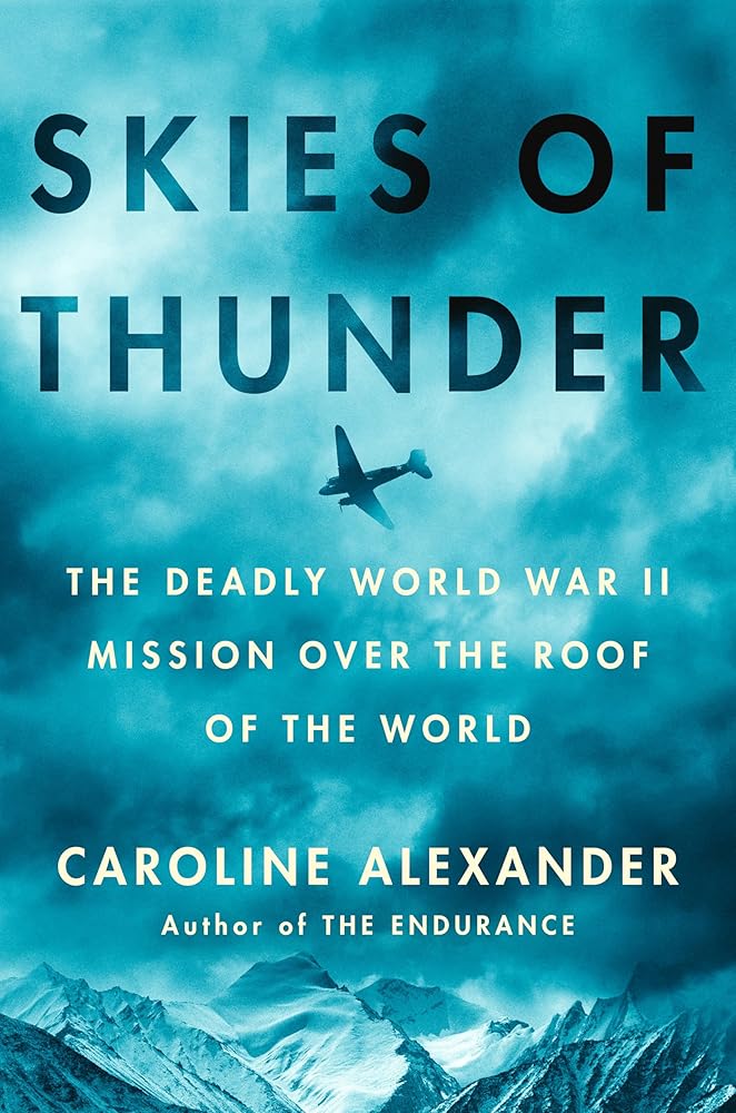 Skies of Thunder: The Deadly World War II Mission Over the Roof of the World cover image
