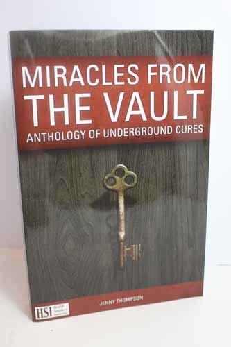 Health science institute MIRACLES FROM THE VAULT Anthology of Underground Cures cover image