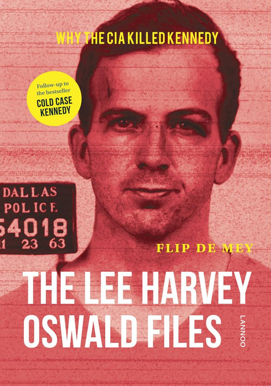 The Lee Harvey Oswald files: Why The CIA Killed Kennedy cover image