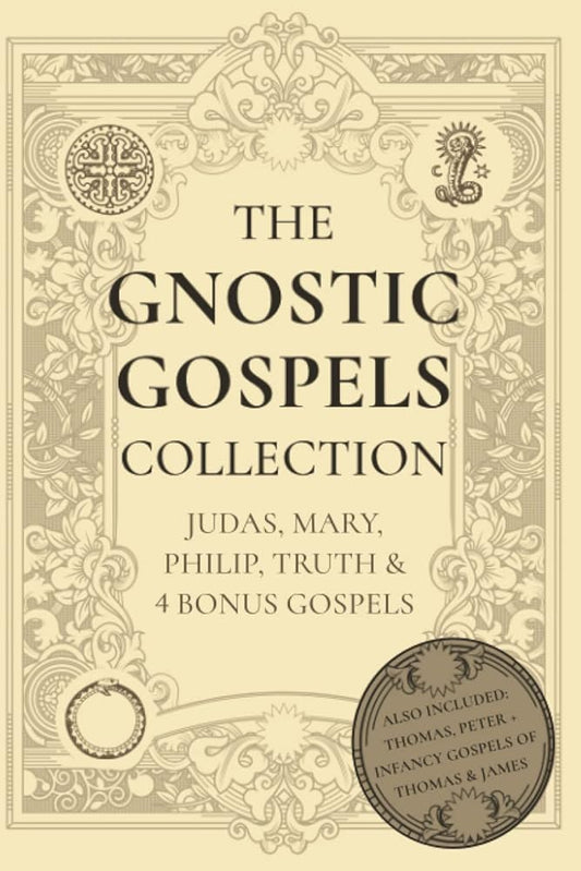The Gnostic Gospels Collection: Judas, Mary, Philip, Truth & 4 Bonus Gospels cover image