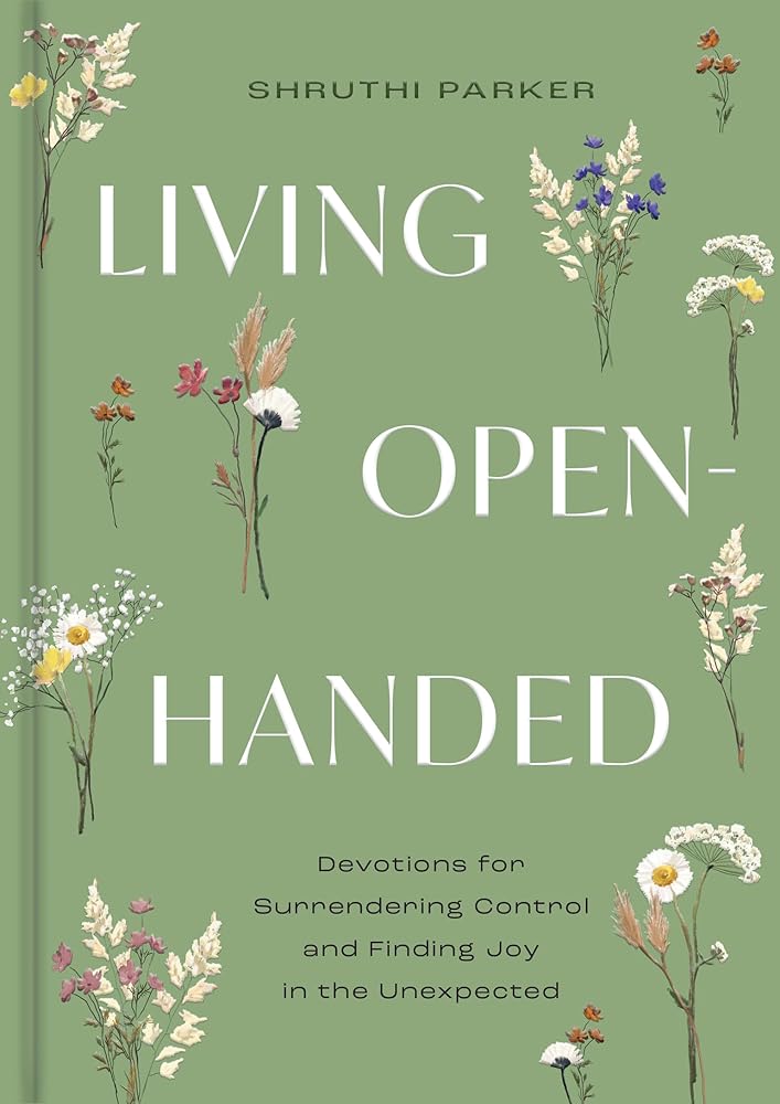 Living Open-Handed: Devotions for Surrendering Control and Finding Joy in the Unexpected cover image