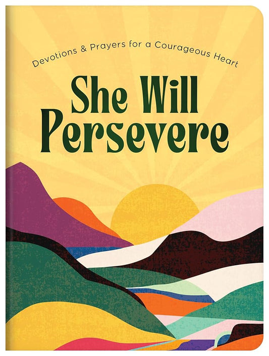 She Will Persevere: Devotions and Prayers for a Courageous Heart cover image
