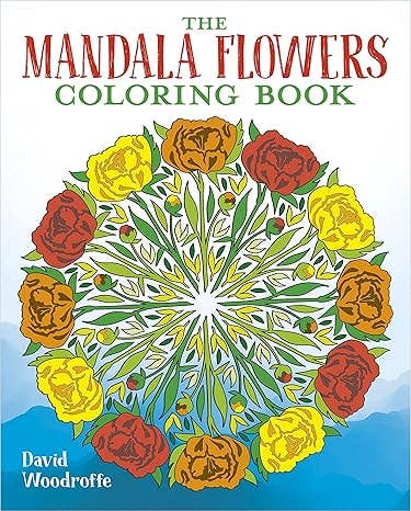 The Mandala Flowers Coloring Book (Sirius Creative Coloring)